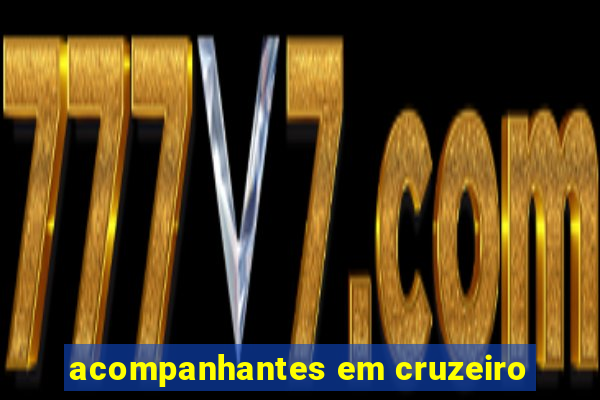 acompanhantes em cruzeiro